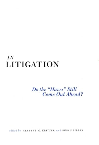 Stock image for In Litigation: Do the Haves Still Come Out Ahead? for sale by Best and Fastest Books