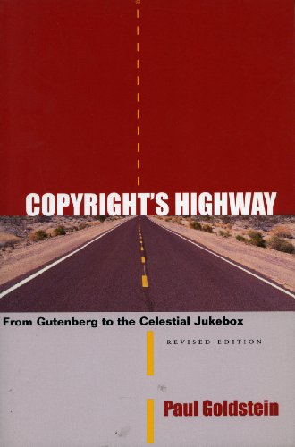 Imagen de archivo de Copyright's Highway: From Gutenberg to the Celestial Jukebox a la venta por Irish Booksellers
