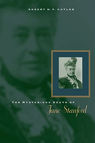 Stock image for The Mysterious Death of Jane Stanford for sale by Half Price Books Inc.