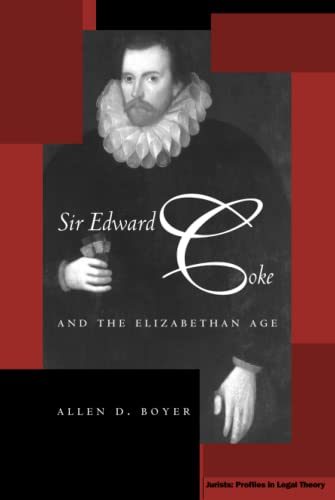 9780804748094: Sir Edward Coke and the Elizabethan Age (Jurists: Profiles in Legal Theory)