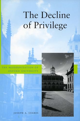 Beispielbild fr The Decline of Privilege The Modernization of Oxford University zum Verkauf von Buchpark