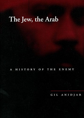 9780804748230: The Jew, the Arab: A History of the Enemy (Cultural Memory in the Present)