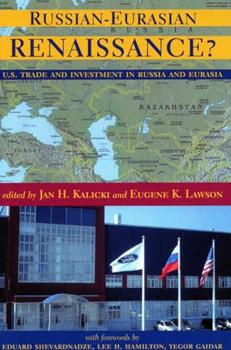 Stock image for Russian-Eurasian Renaissance? U.S. Trade and Investment in Russia and Eurasia for sale by The Maryland Book Bank