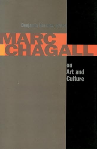 Imagen de archivo de Marc Chagall on Art and Culture: Including the First Book on Chagall's Art by A. Efros and Ya. Tugendhold (Moscow, 1918 a la venta por Revaluation Books