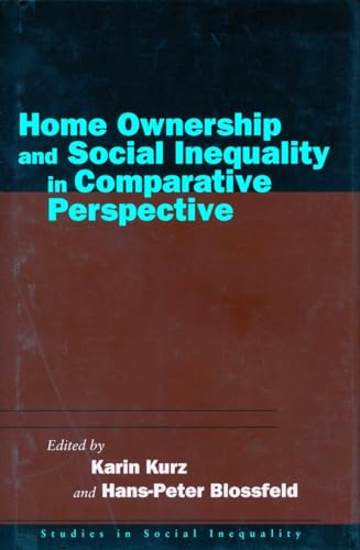 9780804748513: Home Ownership and Social Inequality in Comparative Perspective (Studies in Social Inequality)