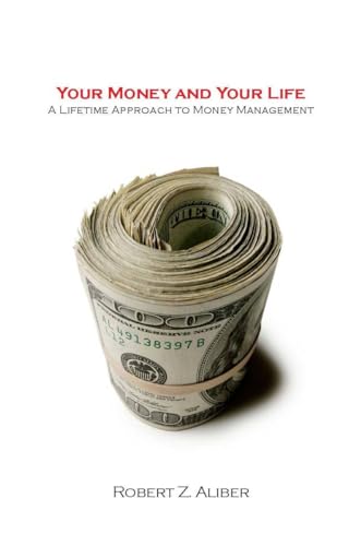 Stock image for Your Money and Your Life: A Lifetime Approach to Money Management for sale by SecondSale