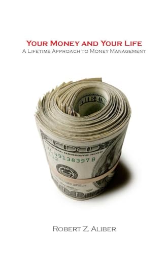 Your Money And Your Life: A Lifetime Approach To Money Management.