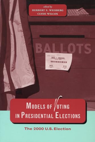 Beispielbild fr Models of Voting in Presidential Elections: The 2000 U.S. Election zum Verkauf von Jenson Books Inc