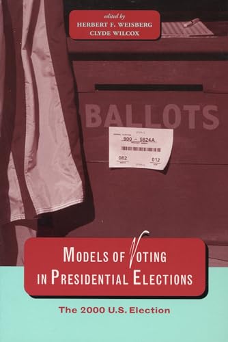 Imagen de archivo de Models of Voting in Presidential Elections: The 2000 U.S. Election a la venta por Jenson Books Inc