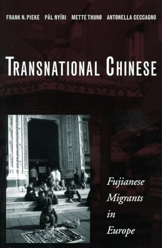 Stock image for Transnational Chinese: Fujianese Migrants in Europe for sale by Front Cover Books