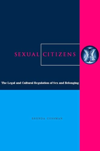 Stock image for Sexual Citizens: The Legal and Cultural Regulation of Sex and Belonging for sale by HPB-Diamond