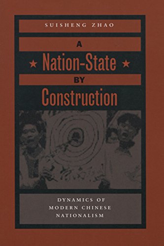 Beispielbild fr A Nation-State by Construction : Dynamics of Modern Chinese Nationalism zum Verkauf von Better World Books
