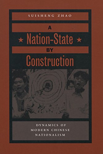 9780804750011: A Nation-State by Construction: Dynamics of Modern Chinese Nationalism