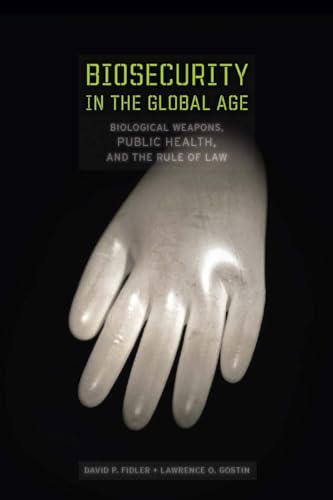 Beispielbild fr Biosecurity in the Global Age: Biological Weapons, Public Health, and the Rule of Law zum Verkauf von SecondSale