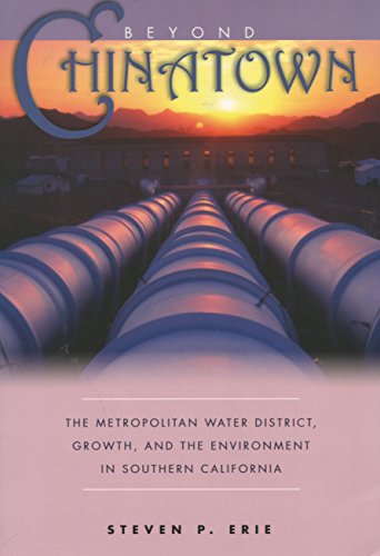Stock image for Beyond Chinatown : The Metropolitan Water District, Growth, and the Environment in Southern California for sale by Better World Books