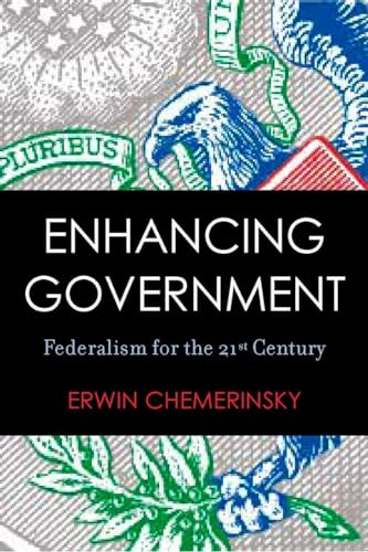Enhancing Government: Federalism for the 21st Century (9780804751988) by Chemerinsky, Erwin