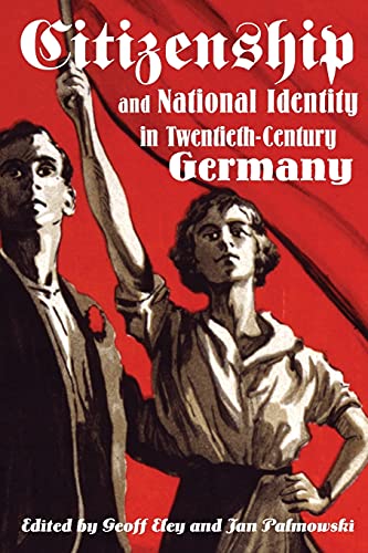 Stock image for Citizenship and National Identity in Twentieth-century Germany for sale by AwesomeBooks