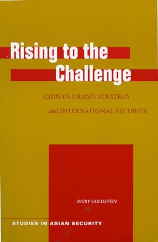 Imagen de archivo de Rising to the Challenge Chinas Grand Strategy and International Security Studies in Asian Security a la venta por PBShop.store US