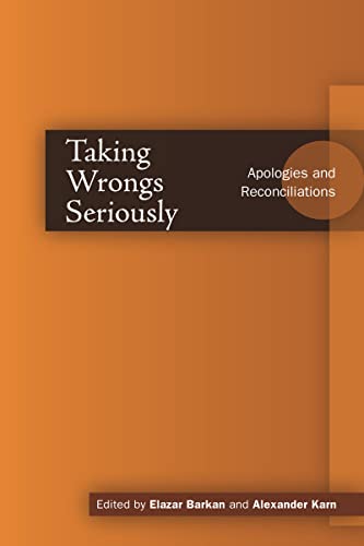 Imagen de archivo de Taking Wrongs Seriously: Apologies and Reconciliation (Cultural Sitings) a la venta por BooksRun