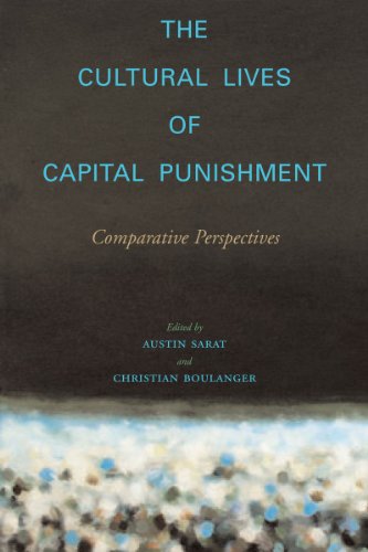 9780804752336: The Cultural Lives of Capital Punishment: Comparative Perspectives