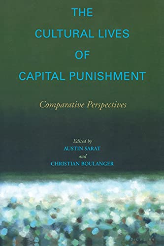 Imagen de archivo de The Cultural Lives of Capital Punishment. Comparative Perspectives a la venta por Valley Books