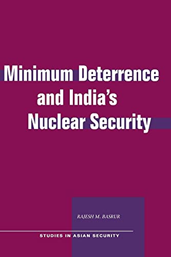 9780804752565: Minimum Deterrence and India's Nuclear Security (Studies in Asian Security)