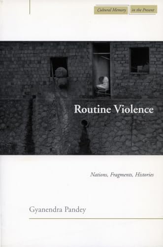 Stock image for Routine Violence Nations, Fragments, Histories Cultural Memory of the Present Cultural Memory in the Present for sale by PBShop.store US