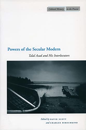 9780804752657: Powers of the Secular Modern: Talal Asad and His Interlocutors (Cultural Memory in the Present)
