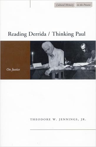 9780804752688: Reading Derrida / Thinking Paul: On Justice (Cultural Memory in the Present)