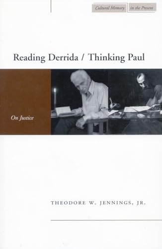 9780804752688: Reading Derrida / Thinking Paul: On Justice (Cultural Memory in the Present)
