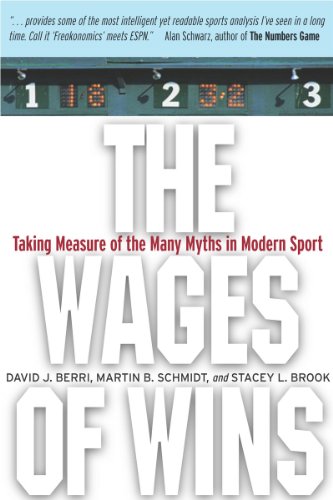 9780804752879: The Wages of Wins: Taking Measure of the Many Myths in Modern Sport