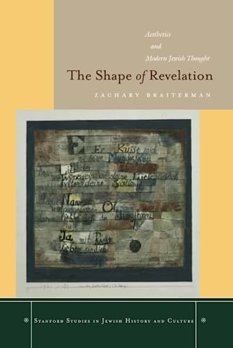 Stock image for The Shape of Revelation : Aesthetics and Modern Jewish Thought for sale by Better World Books: West