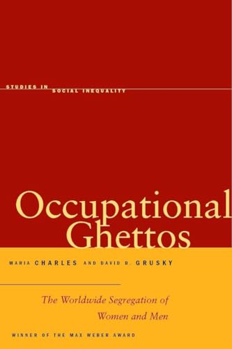 Imagen de archivo de Occupational Ghettos: The Worldwide Segregation of Women and Men (Studies in Social Inequality) a la venta por SecondSale