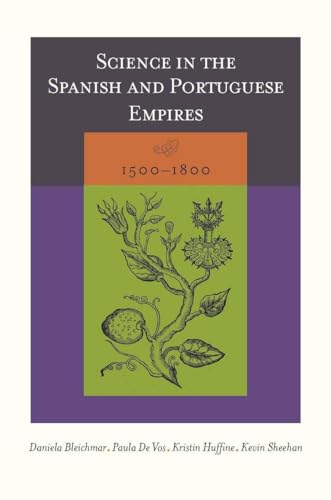 Stock image for Science in the Spanish and Portuguese Empires, 1500 "1800 for sale by Midtown Scholar Bookstore