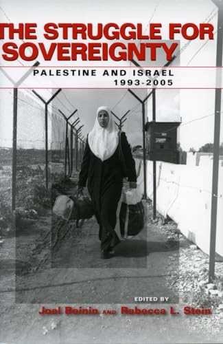 Stock image for The Struggle for Sovereignty: Palestine and Israel, 1993-2005 for sale by ThriftBooks-Atlanta