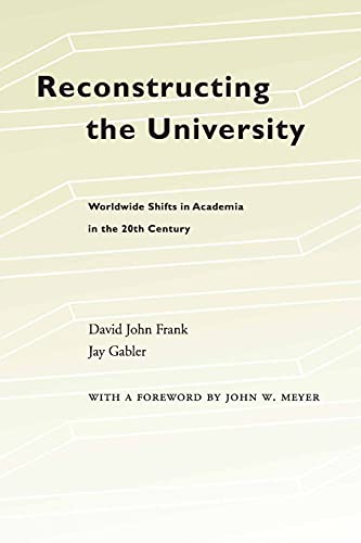 Beispielbild fr Reconstructing the University : Worldwide Shifts in Academia in the 20th Century zum Verkauf von Better World Books