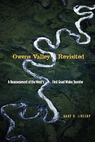 Stock image for Owens Valley Revisited: A Reassessment of the West's First Great Water Transfer for sale by Midtown Scholar Bookstore