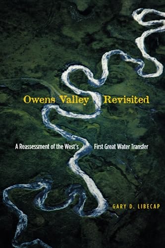 Stock image for Owens Valley Revisited: A Reassessment of the West's First Great Water Transfer for sale by SecondSale