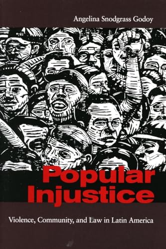 Beispielbild fr Popular Injustice : Violence, Community, and Law in Latin America zum Verkauf von Better World Books
