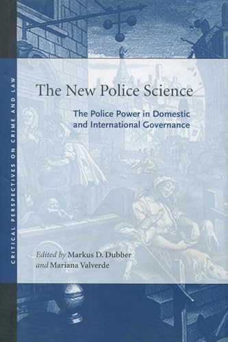 Stock image for The New Police Science : The Police Power in Domestic and International Governance for sale by Better World Books