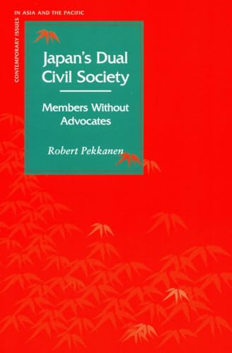 Stock image for Japan's Dual Civil Society : Members Without Advocates for sale by Better World Books: West