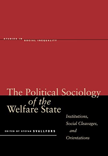 Imagen de archivo de The Political Sociology of the Welfare State: Institutions, Social Cleavages, and Orientations (Studies in Social Inequality) a la venta por Midtown Scholar Bookstore