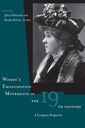 Stock image for Women's Emancipation Movements in the Nineteenth Century: A European Perspective for sale by Midtown Scholar Bookstore