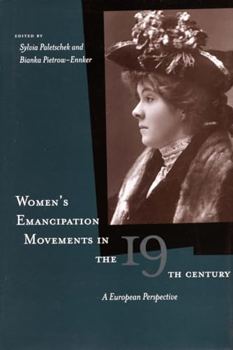 Stock image for Women's Emancipation Movements in the Nineteenth Century: A European Perspective for sale by Midtown Scholar Bookstore