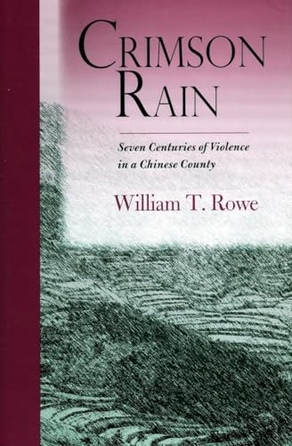 Beispielbild fr Crimson Rain: Seven Centuries of Violence in a Chinese County zum Verkauf von HPB-Red