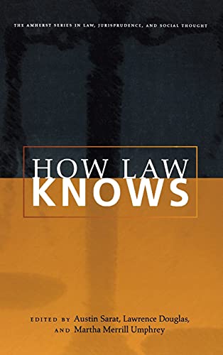 9780804755252: How Law Knows (The Amherst Series in Law, Jurisprudence, and Social Thought)