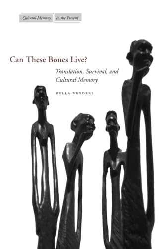 Stock image for Can These Bones Live?: Translation, Survival, and Cultural Memory (Cultural Memory in the Present) for sale by Lucky's Textbooks