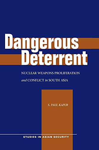 Beispielbild fr Dangerous Deterrent : Nuclear Weapons Proliferation and Conflict in South Asia zum Verkauf von Better World Books