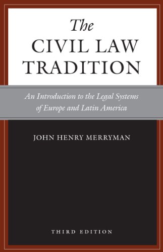 The Civil Law Tradition, 3rd Edition: An Introduction to the Legal Systems of Europe and Latin America (9780804755696) by Merryman, John; PÃ©rez-Perdomo, Rogelio