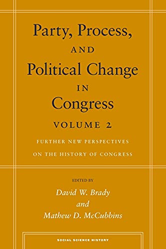 Beispielbild fr Party, Process, and Political Change in Congress, Volume 2: Further New Perspectives on the History of Congress zum Verkauf von ThriftBooks-Atlanta